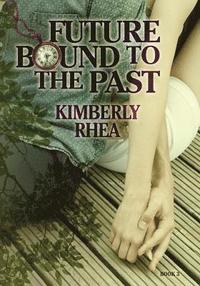 bokomslag Future Bound To The Past: Book 3 of the 'Secrets Trilogy'