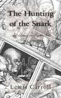 bokomslag The Hunting of the Snark: An Agony in Eight Fits