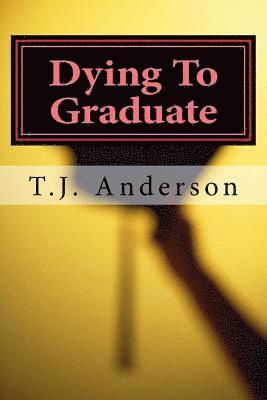 bokomslag Dying To Graduate