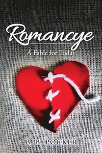 bokomslag Romancye: A Fable for Today