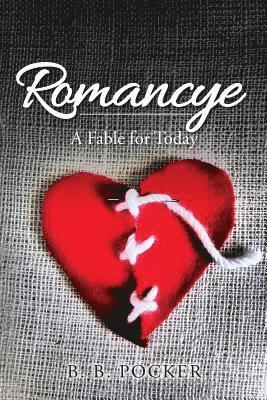 bokomslag Romancye: A Fable for Today