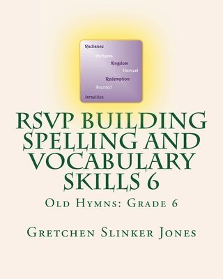 bokomslag RSVP Building Spelling and Vocabulary Skills 6: Old Hymns: Grade 6