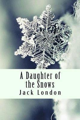 A Daughter of the Snows 1