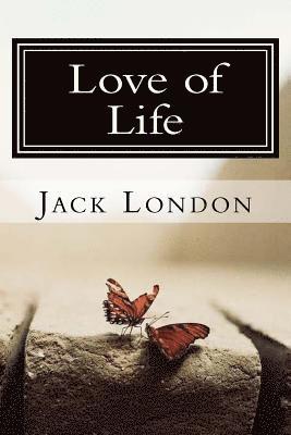 Love of Life: & Other Stories