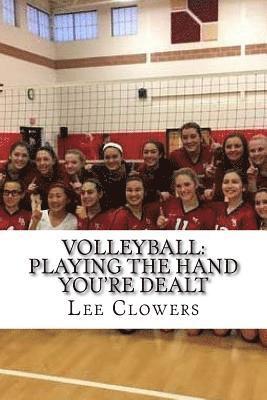 Volleyball: Playing the Hand You're Dealt 1