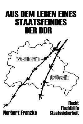 bokomslag Aus dem Leben eines Staatsfeindes der DDR