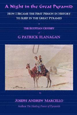 bokomslag A Night in the Great Pyramid: The Egyptian Adventure of G. Patrick Flanagan