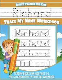 bokomslag Richard Letter Tracing for Kids Trace my Name Workbook: Tracing Books for Kids ages 3 - 5 Pre-K & Kindergarten Practice Workbook