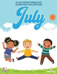 bokomslag July 50 Coloring Pages For Older Kids Relaxation