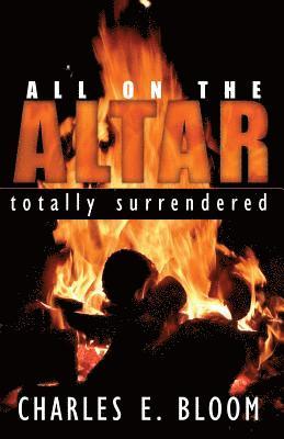 All on the Altar: Totally Surrendered 1