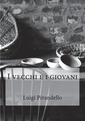 Luigi Pirandello - I vecchi e i giovani, Häftad