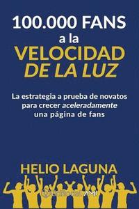 bokomslag 100.000 Fans A LA Velocidad De La Luz