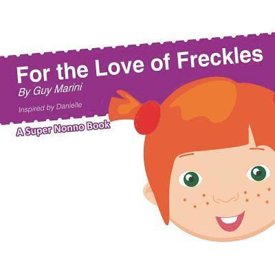 For the Love of Freckles 1