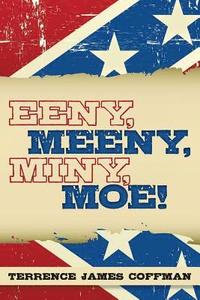 bokomslag Eeny, Meeny, Miny, Moe!