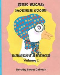 bokomslag The Real Mother Goose Nursery Rhymes: Rhymes Creatively Conceptualized in Human Form (Personified)!