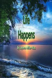 bokomslag Life Happens: My Diary Put Into Poetry Form