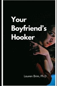 bokomslag Your Boyfriend's Hooker