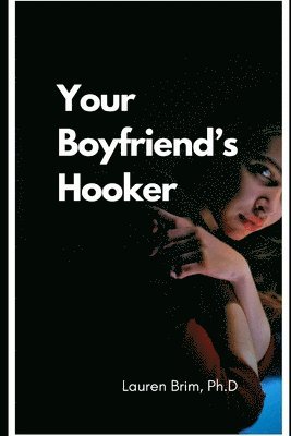 Your Boyfriend's Hooker 1