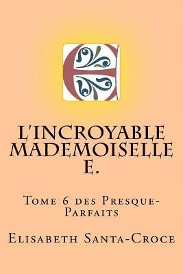L'Incroyable Mademoiselle E. 1
