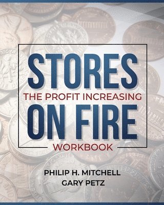 Stores on Fire: The Profit Increasing Workbook 1