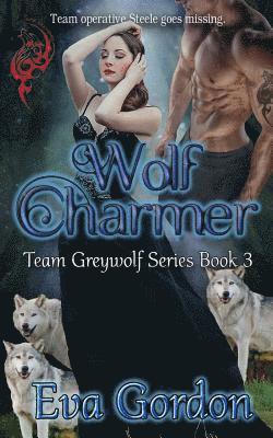 bokomslag Wolf Charmer, Team Greywolf Series, Book 3