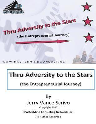 Thru Adversity to the Stars: The Entrepreneurial Journey 1