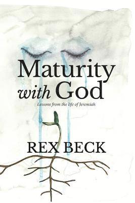 Maturity with God: Lessons from the Life of Jeremiah 1