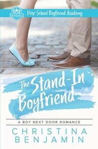 bokomslag The Stand-In Boyfriend: A YA Contemporary Romance Novel