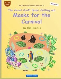 bokomslag BROCKHAUSEN Craft Book Vol. 2 - The Great Craft Book - Cutting out Masks for the Carnival
