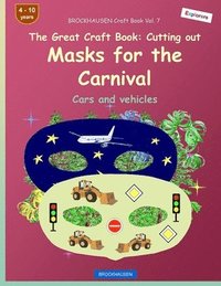 bokomslag BROCKHAUSEN Craft Book Vol. 7 - The Great Craft Book - Cutting out Masks for the Carnival