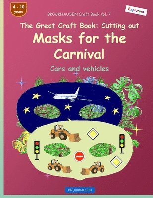 bokomslag BROCKHAUSEN Craft Book Vol. 7 - The Great Craft Book - Cutting out Masks for the Carnival