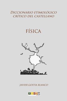 Física: Diccionario etimológico crítico del Castellano 1