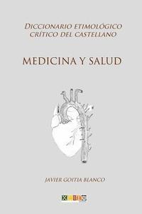 bokomslag Medicina y salud: Diccionario etimológico crítico del Castellano