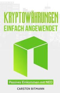 bokomslag Kryptowährungen einfach angewendet 1: Passives Einkommen mit NEO