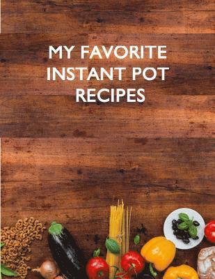 My Favorite Instant Pot Recipes 1