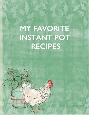 My Favorite Instant Pot Recipes 1