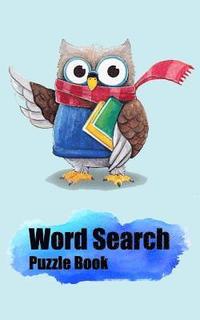 bokomslag Word Search Puzzle Book: Adult Activity Book- Word Search Book for Adults/ Word Searches for Active Brains, Have answers key for each every puz
