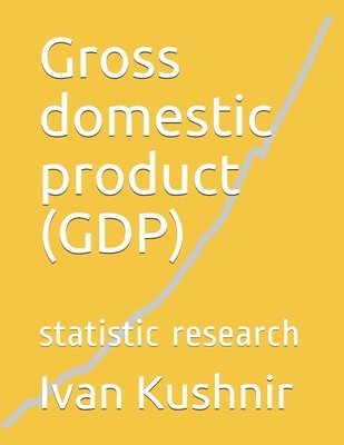 Ivan Kushnir - Gross domestic product (GDP), Häftad