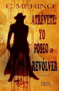 bokomslag Atrevete: yo poseo un revolver