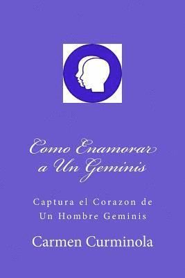 bokomslag Como Enamorar a Un Geminis: Captura el Corazon de Un Hombre Geminis