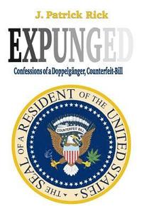 bokomslag Expunged: Confessions of a Doppelgänger, Counterfeit-Bill