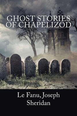 bokomslag Ghost Stories of Chapelizod