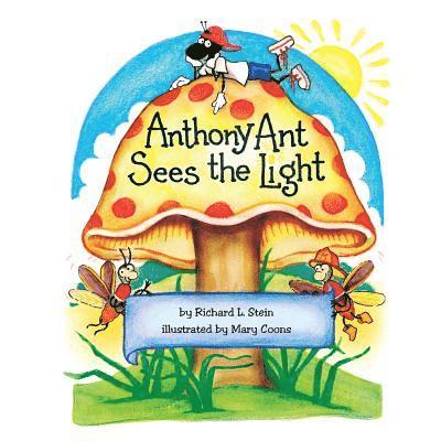 Anthony Ant Sees the Light 1