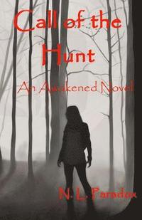 bokomslag Call of the Hunt: An Awakened Novel