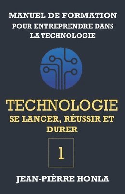 Technologie - se Lancer, Reussir et Durer - Vol 1 1