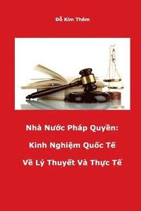 bokomslag Nha Nuoc Phap Quyen: Kinh Nghiem Quoc Te Ly Thuyet Va Thuc Te