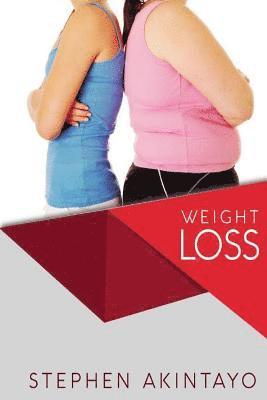 Weight Loss: A Simplified Guide to Lose Weight and Keep it Off 1