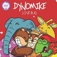 bokomslag Dynomike: Love Bug (Children's Valentine's Day Book About Spreading Love and Kindness)