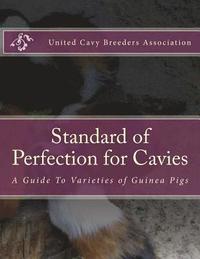 bokomslag Standard of Perfection for Cavies: A Guide To Varieties of Guinea Pigs
