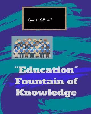 "Education" Fountain of Knowledge